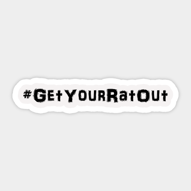 Get Your Rat Out Funny Hashtags Sticker TeePublic get-your-rat-out-funny-hashtags-sticker-teepublic
